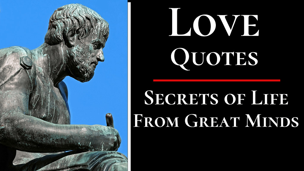 LOVE QUOTES - By Philosophers, Poets, and Authors.